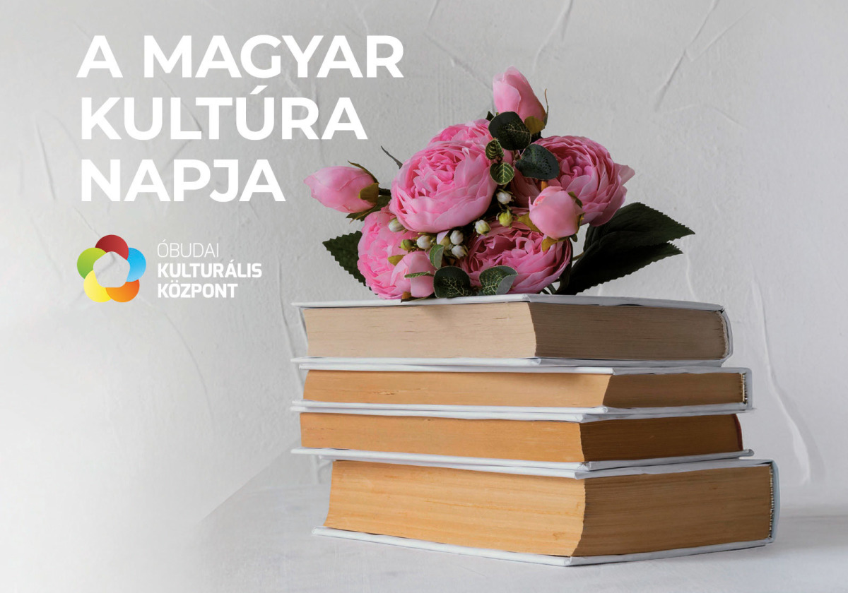 Ünnepeljük a magyar kultúrát!